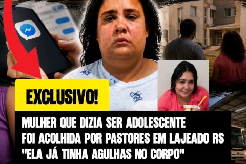 Mulher que se apresentava como adolescente passou pela casa de pastores em Lajeado